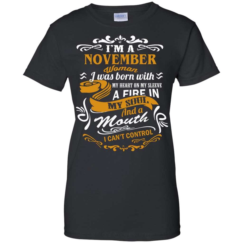 i'm a november woman i was born with my heart on my sleeve T-Shirt
