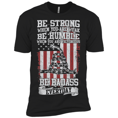 be badass everyday T-Shirt