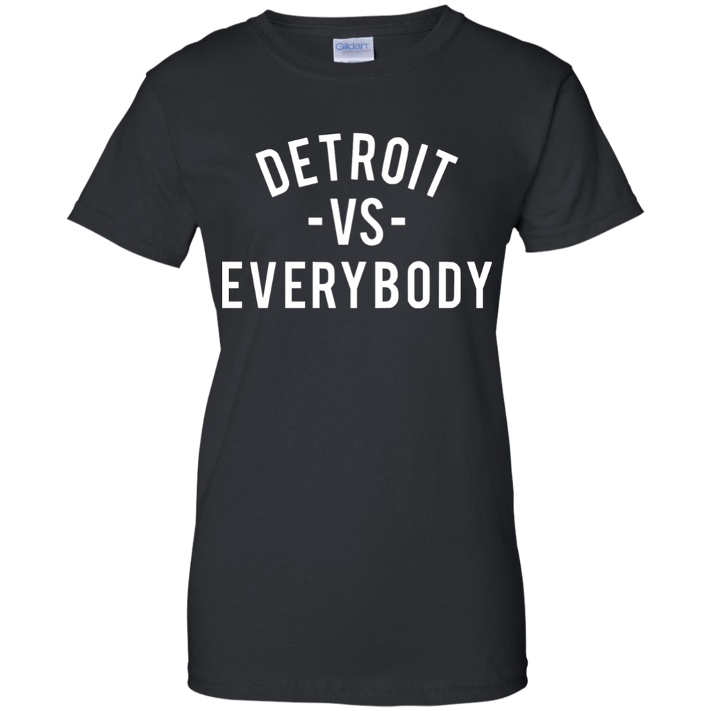 detroit vs everybody T-Shirt