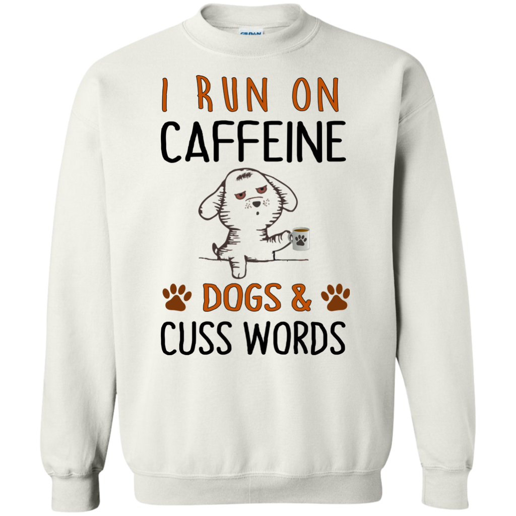 i run on caffeine dogs and cuss words T-Shirt