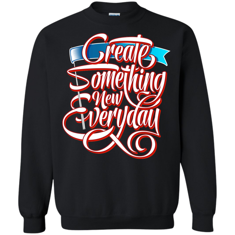 create something new very day T-Shirt