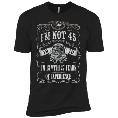 1970 im not 45 im 18 with 27 years of experience T-Shirt