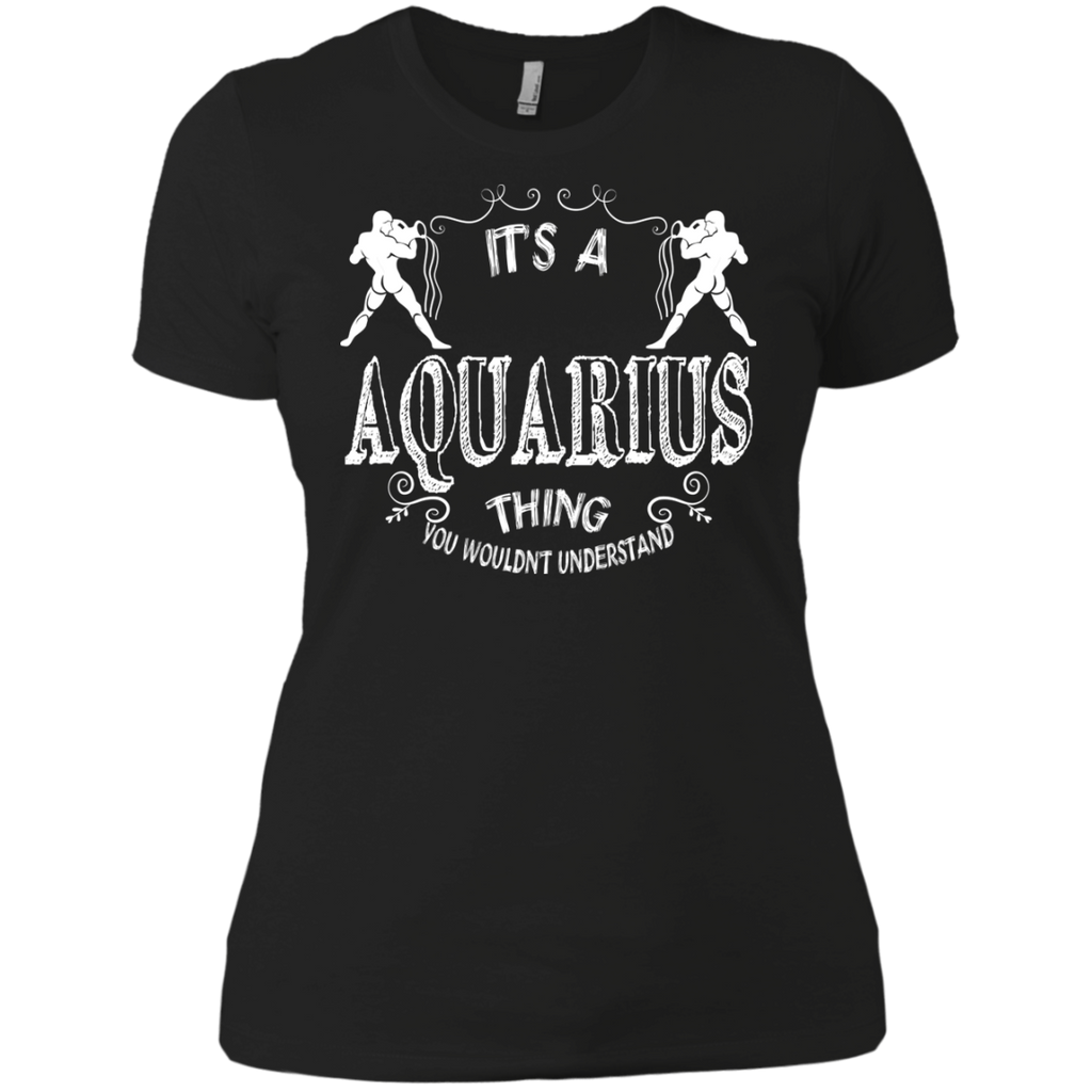 it's a aquarius thing T-Shirt