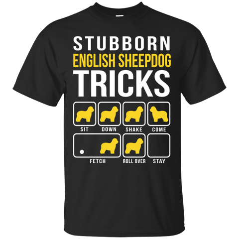 english sheepdog stubborn tricks T-Shirt