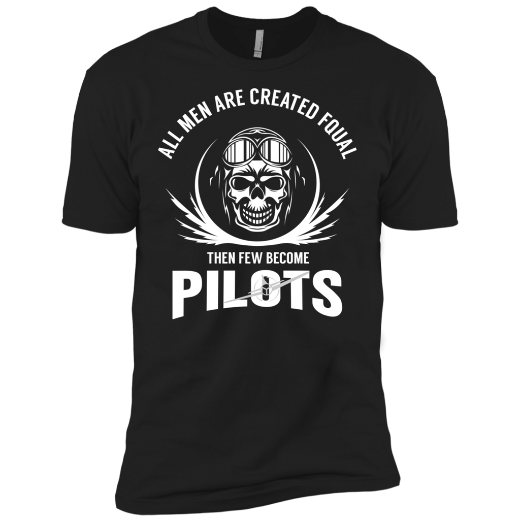 all man are created equal then a few become pilots T-Shirt