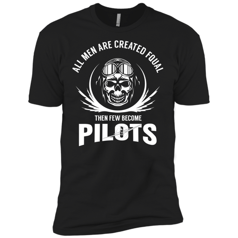 all man are created equal then a few become pilots T-Shirt