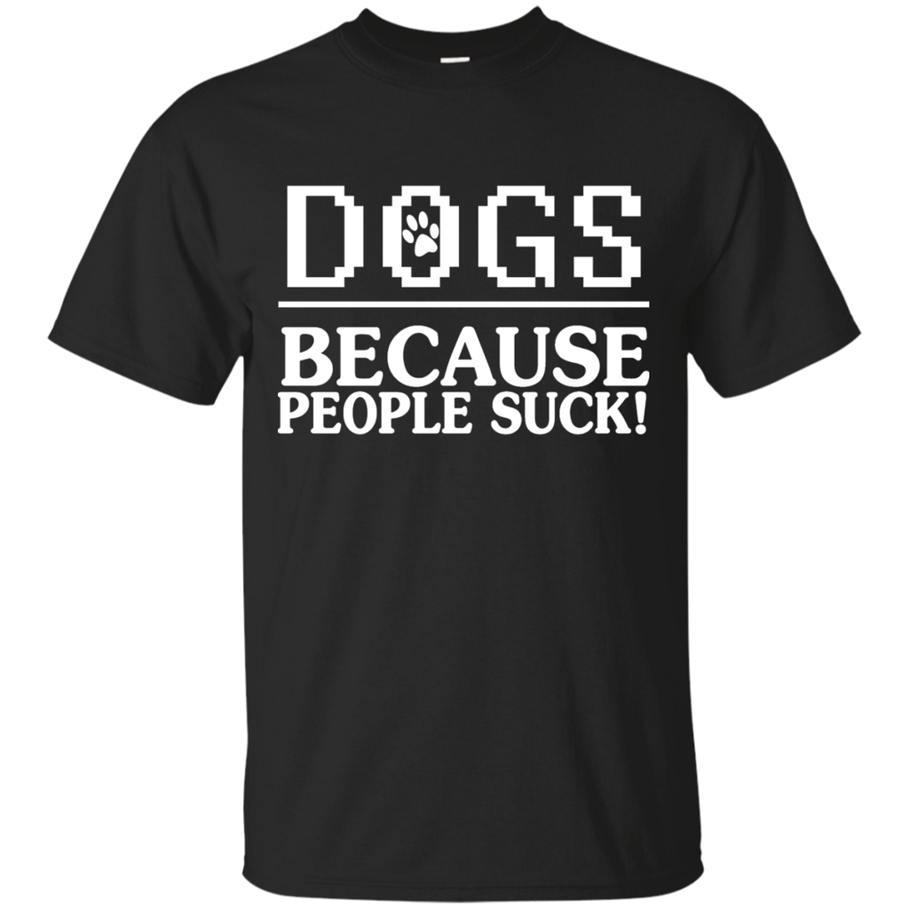 dogs- because people suck! T-Shirt