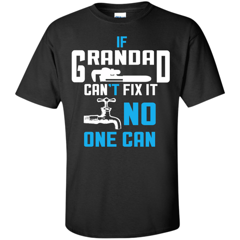 if grandpa can't fix it no one can - funny gift for grandad T-Shirt