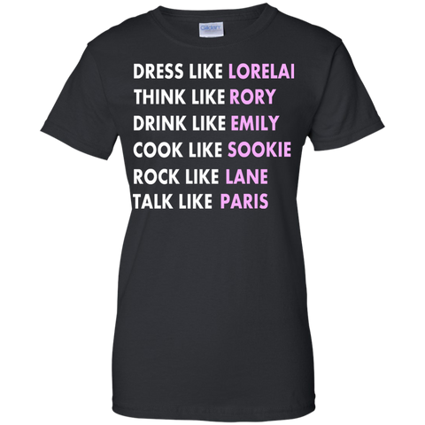 dress like lorelai think like rory T-Shirt