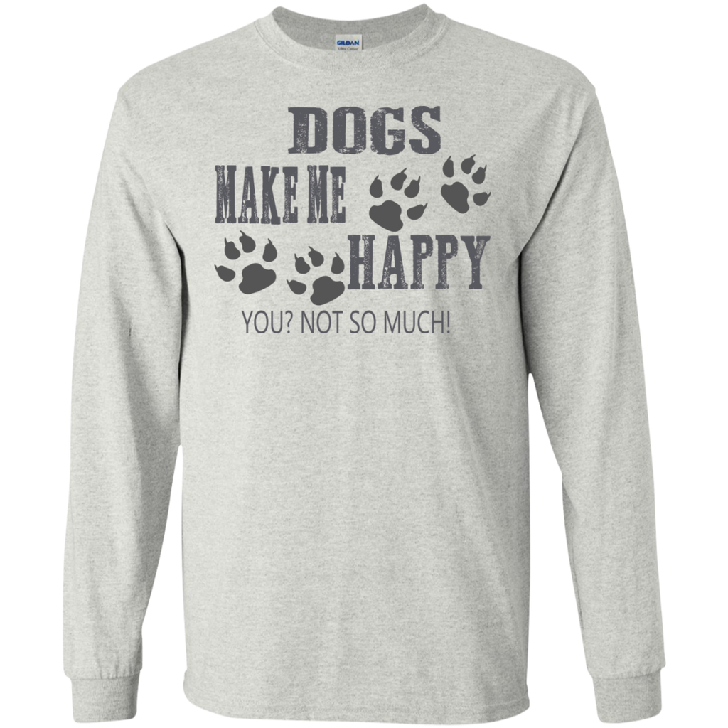 dogs make me happy! T-Shirt