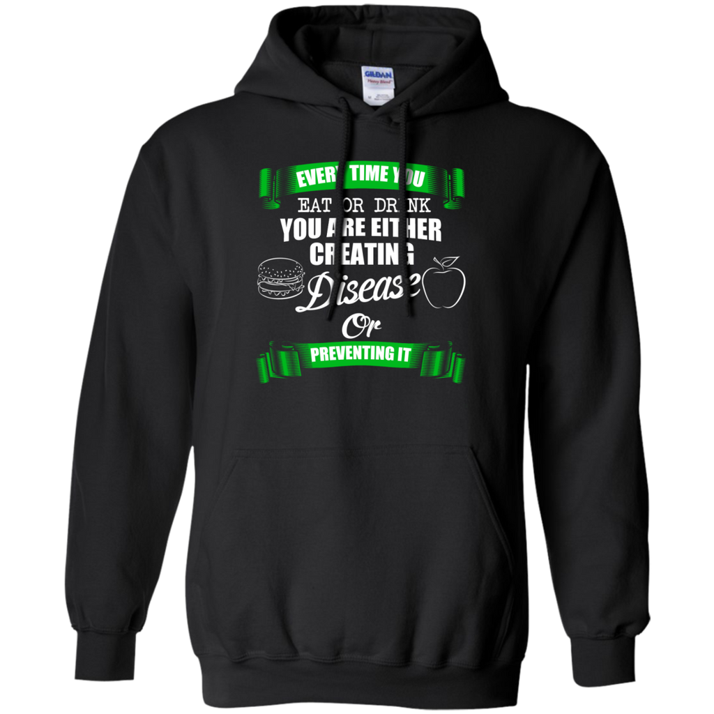 every time you eat drink creating disease or prevent tshirt T-Shirt