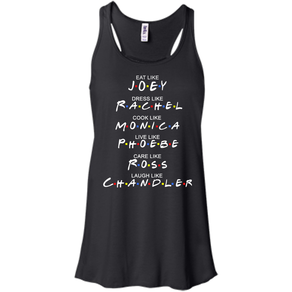 eat like joey. dress like rachel. cook like monica.. T-Shirt