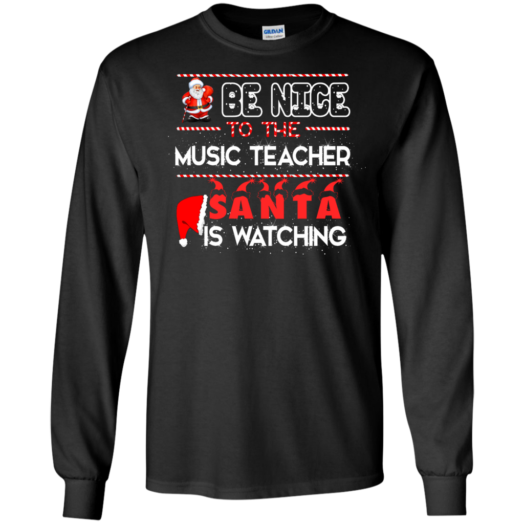 be nice to the music teacher T-Shirt