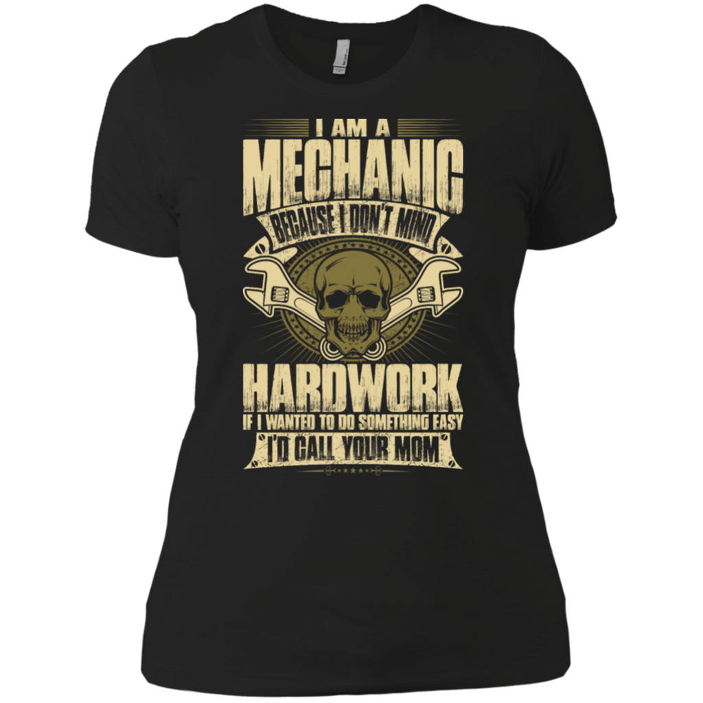 because i don't mind hardwork T-Shirt