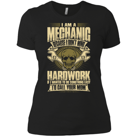 because i don't mind hardwork T-Shirt