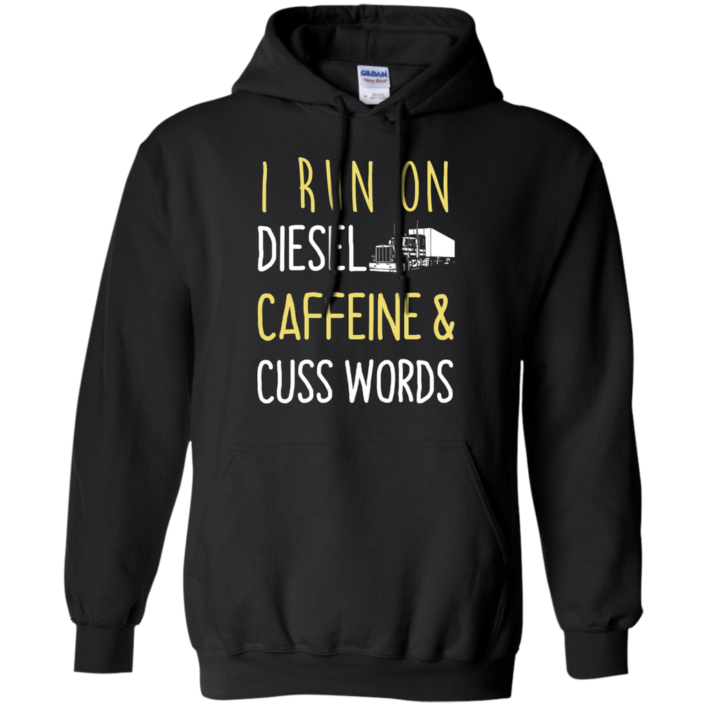 i run on diesel caffeine & cuss words T-Shirt