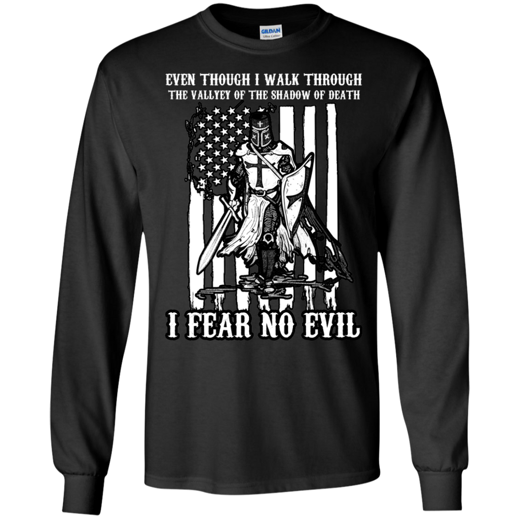 even though i walk shadow of death - fear no evil - T-Shirt