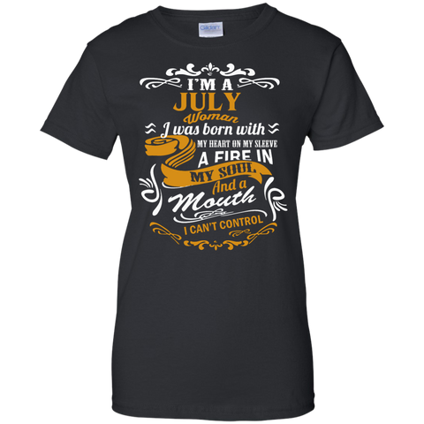 i'm a july woman i was born with my heart on my sleeve T-Shirt