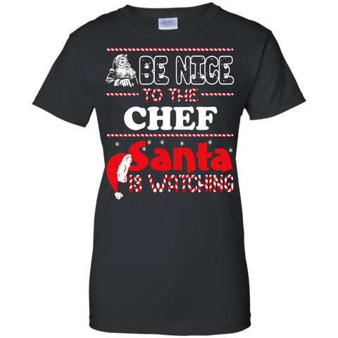 be nice to the chef santa is watching - christmas T-Shirt