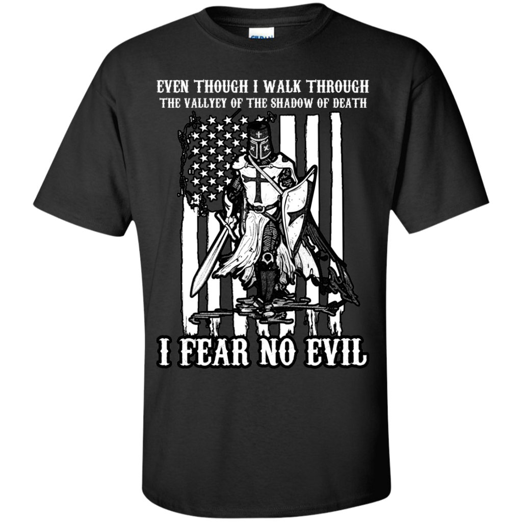 even though i walk shadow of death - fear no evil - T-Shirt