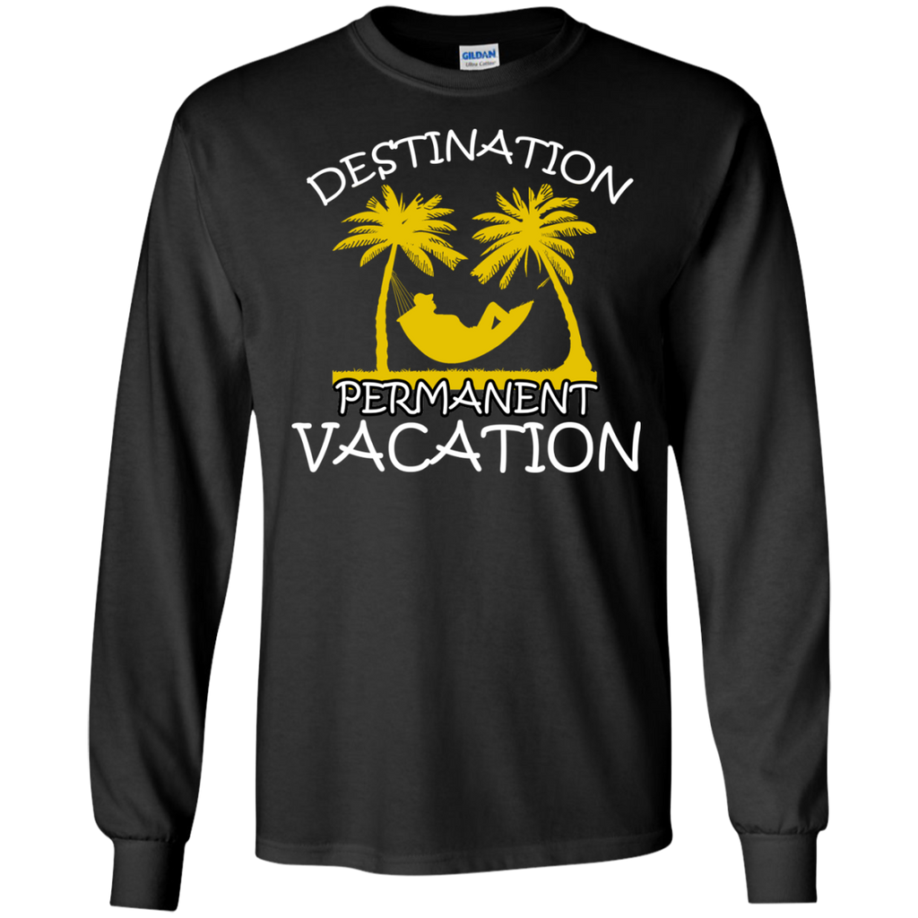 destination permanent vacation T-Shirt