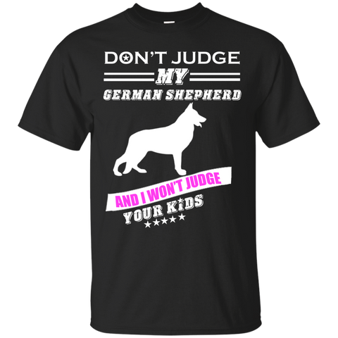 don't judge my german shepherd T-Shirt