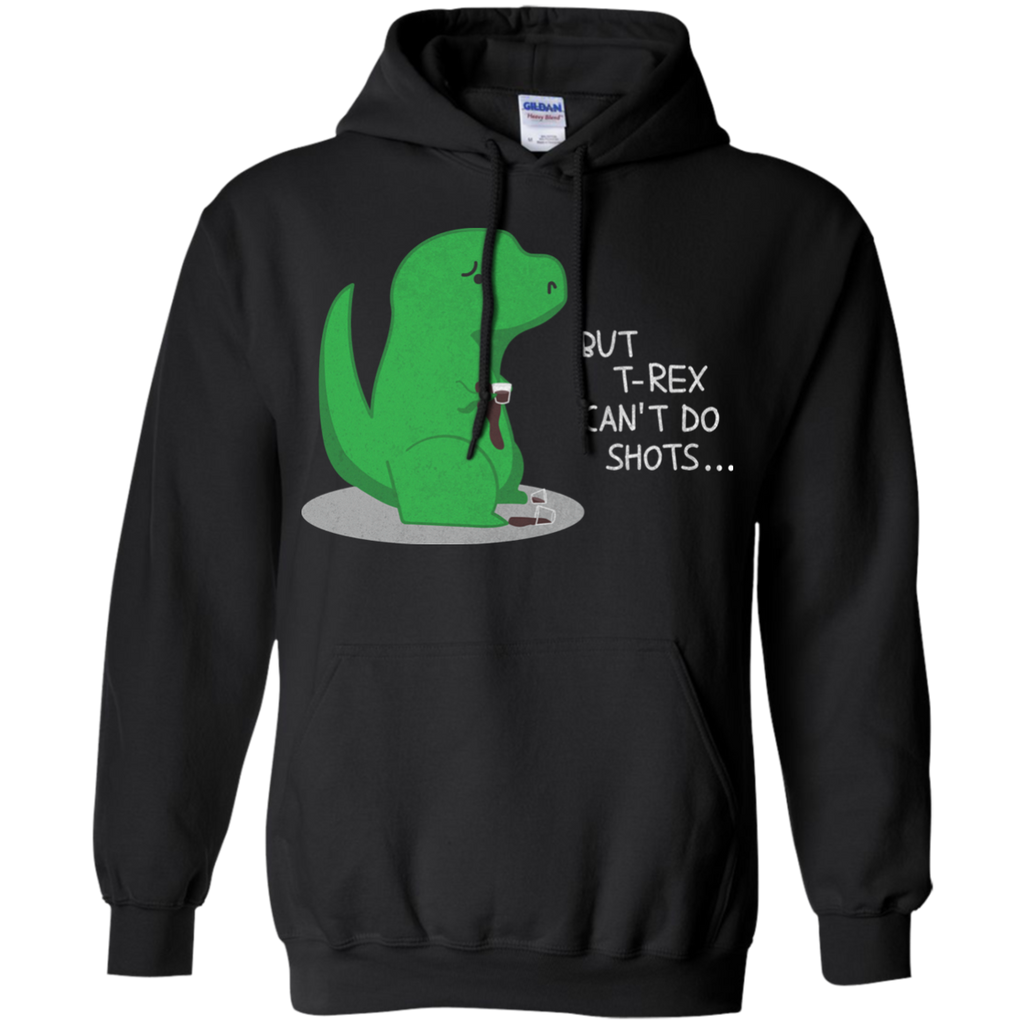 but t-rex can't do shots T-Shirt