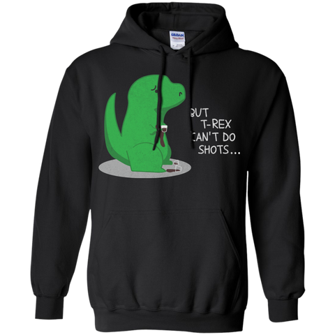 but t-rex can't do shots T-Shirt