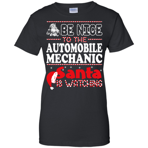 be nice to the automobile mechanic santa is watching - christmas T-Shirt