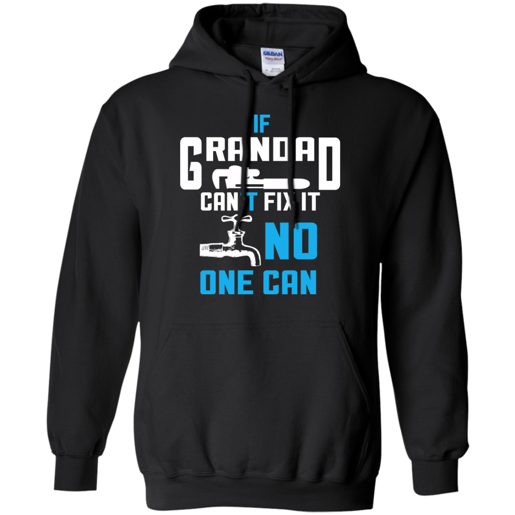 if grandad can't fix it no one can T-Shirt