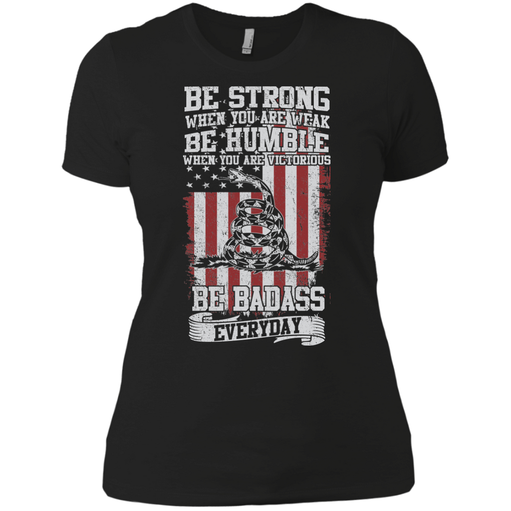 be badass everyday T-Shirt