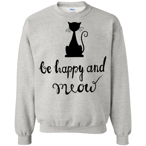 be happy and meow sweatshirt T-Shirt
