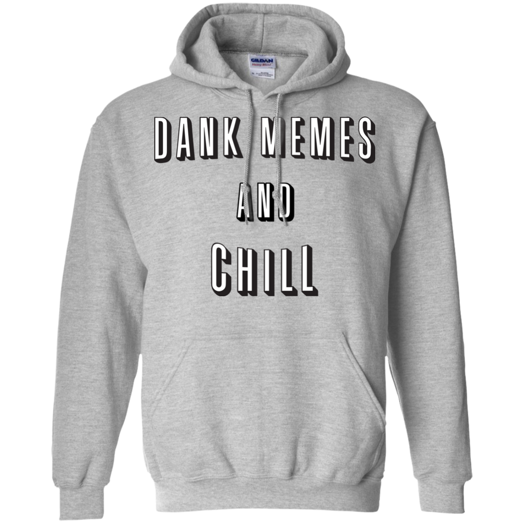 dank memes and chill sweatshirt T-Shirt