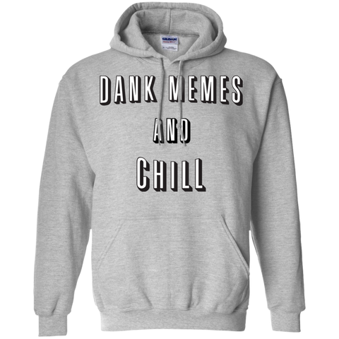 dank memes and chill sweatshirt T-Shirt