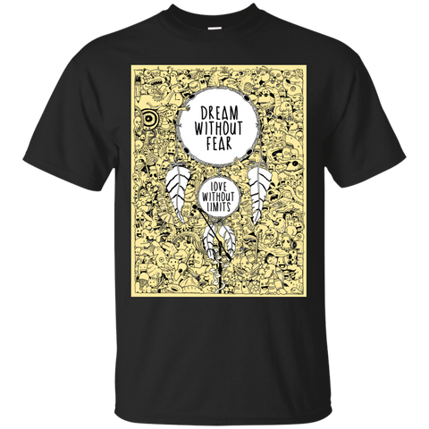 dream without fear sweatshirt T-Shirt