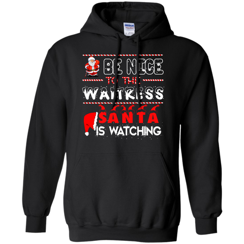 be nice to the waitress santa is watching T-Shirt