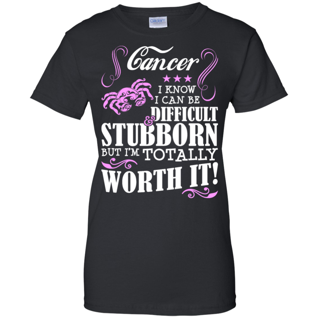 cancer can be difficult & stubborn but worth it T-Shirt