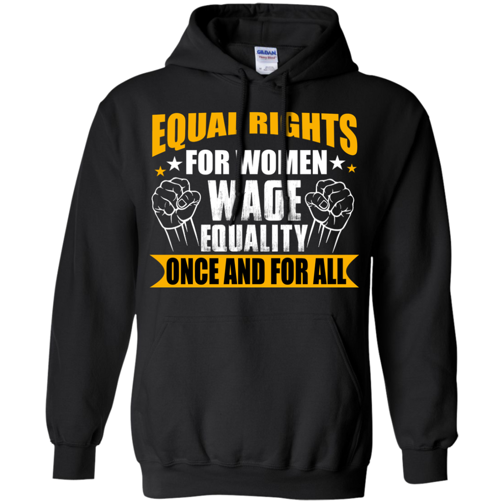 equal rights for women wage equality one and for all T-Shirt