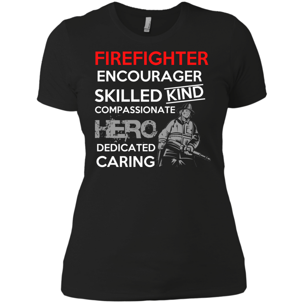 firefighter encourager skilled kind compassionate hero firefighter job T-Shirt