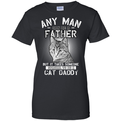 any man can be a father but it takes someone special to be a cat daddy! T-Shirt