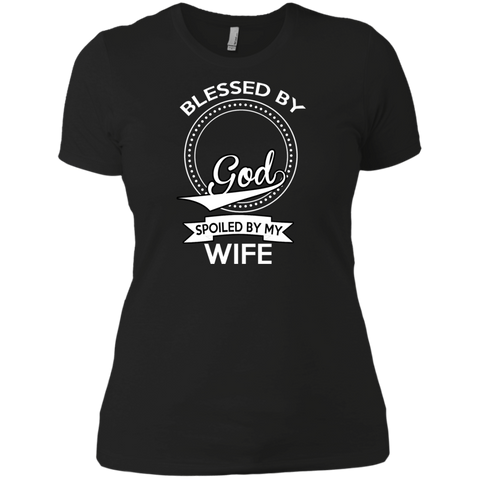 blessed by god, spoiled by my wife T-Shirt