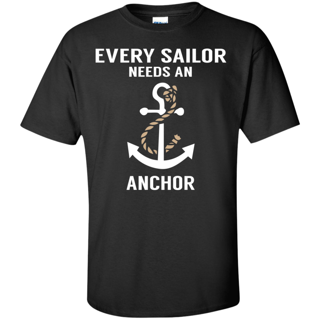 every sailor needs an anchor T-Shirt