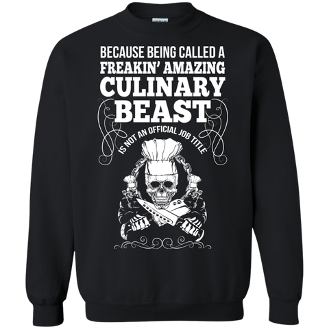 because being called a freakin amazing culinary  T-Shirt