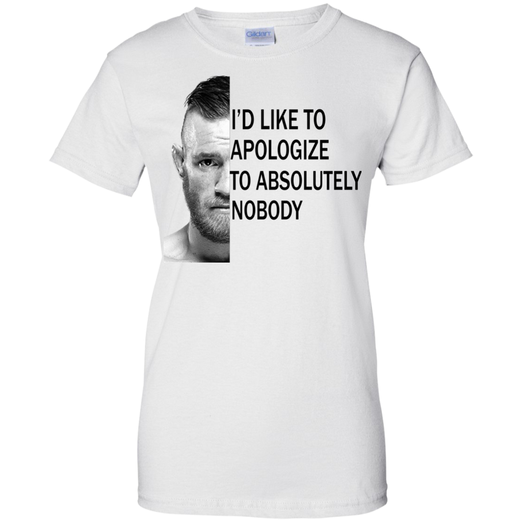 conor mcgregor: i'd like to apologize to absolutely nobody T-Shirt