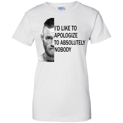 conor mcgregor: i'd like to apologize to absolutely nobody T-Shirt