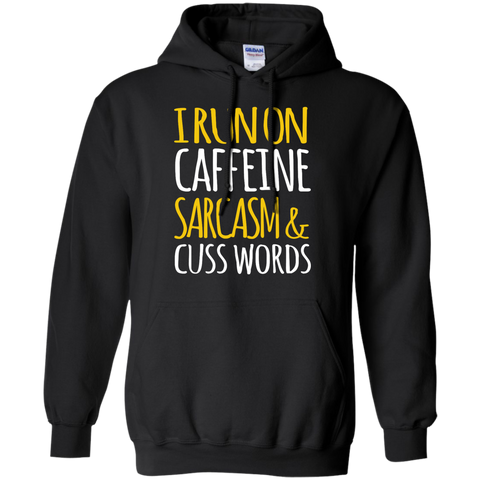 i run on caffeine sarcasm and cuss words T-Shirt