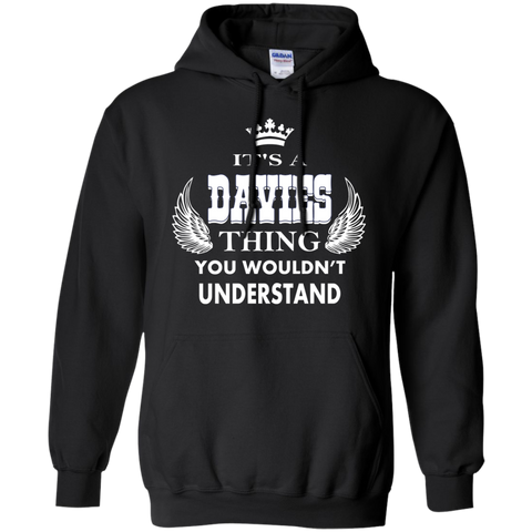 it's a davies thing you wouldn't understand  T-Shirt