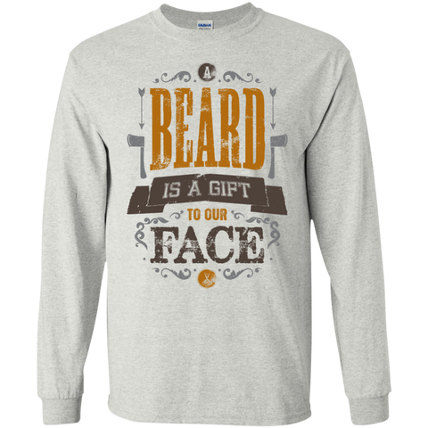 a beard is a gift to our face T-Shirt