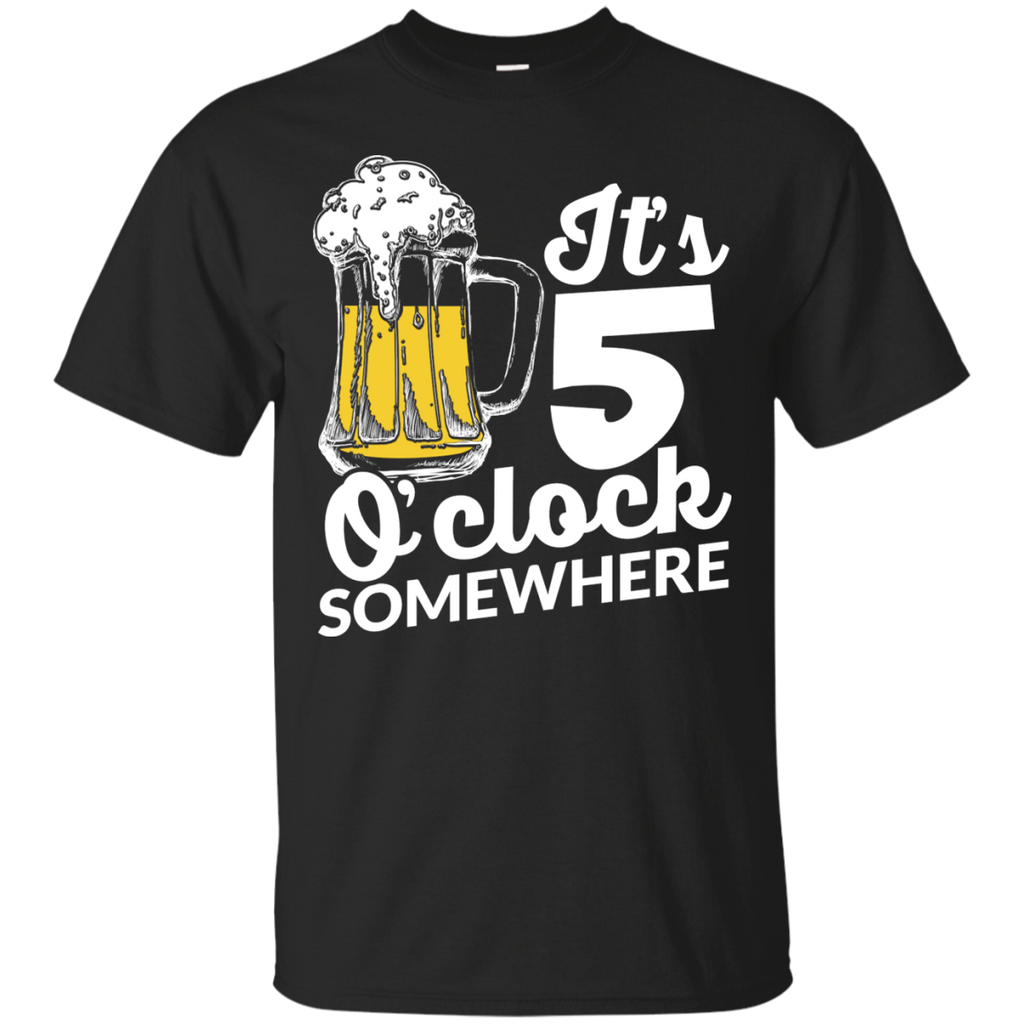 it's 5 o'clock somewhere T-Shirt