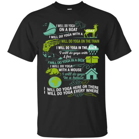 i  will do yoga every where T-Shirt